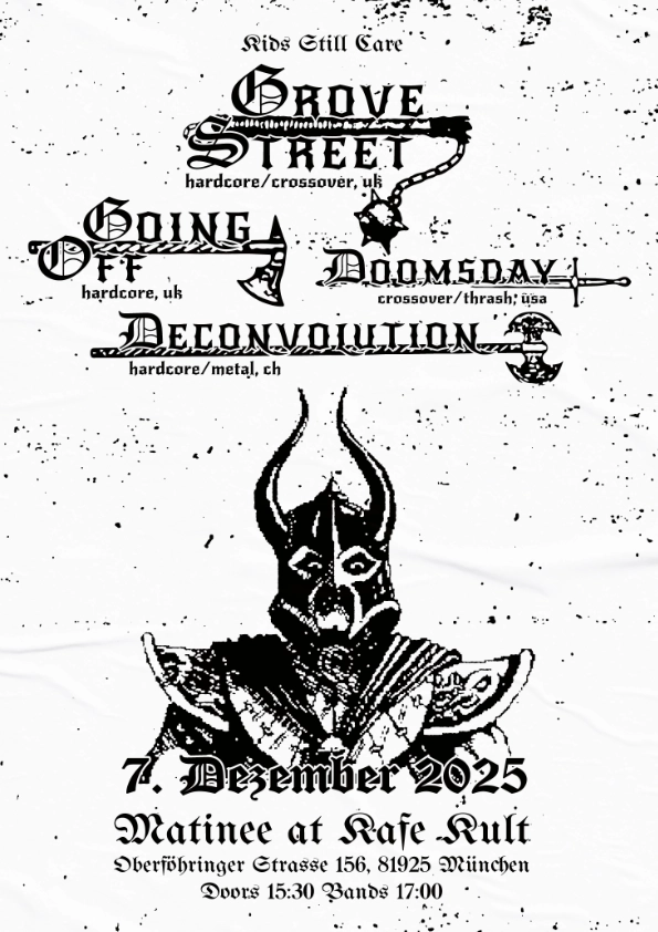 Grove Street, Going Off, Doomsday, Deconvolution im Kafe Kult München