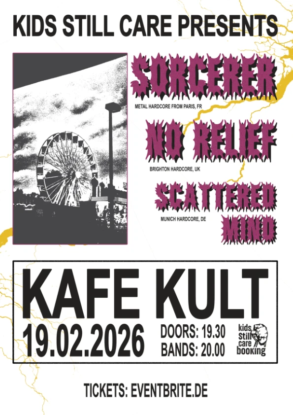 Sorcerer, No Relief, Scattered Mind im Kafe Kult München