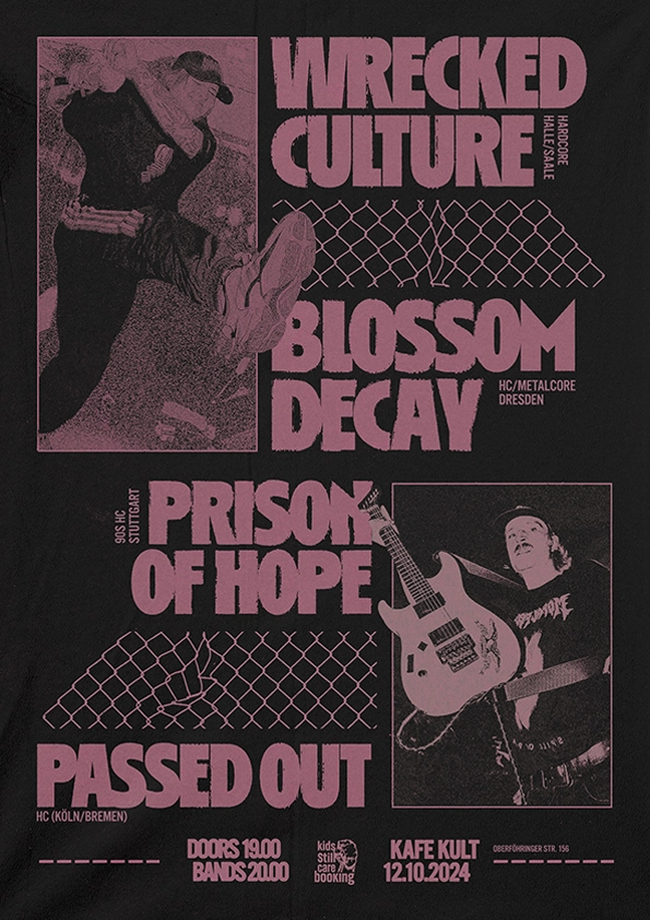 Wrecked Culture, Blossom Decay, Prison of Hope, Passed Out im Kafe Kult München